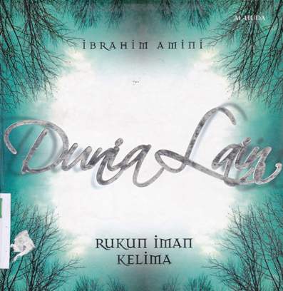 Cover Dunia Lain: Rukun Iman ke lima / Ibrahim Amini; penerjemah, Muhammd Ilyas