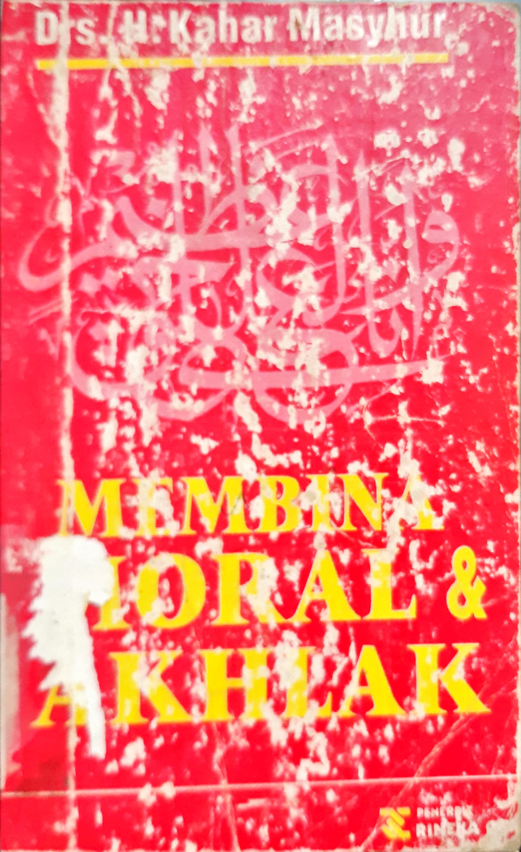 Cover Membina moral & akhlak / Drs. H. Kahar Masyhur