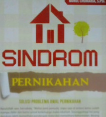 Cover Sindrom pernikahan solusi problema awal pernikahan / Nurul Chomaria;editor, Fielda L.Hasim