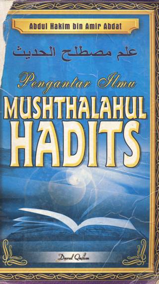 Cover Pengantar ilmu mushthalahul hadits / Abdul Hakim bin Amir Abdat