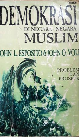 Cover Demokrasi di negara-negara muslim :  Problem dan prospek / John L. Esposito, John O. Voll