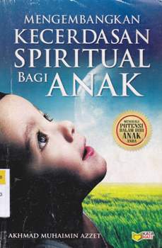 Cover Mengembangkan kecerdasan spiritual bagi anak / Akhmad Muhaimin Azzet