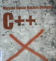 Cover Masuki Dunia Hacker Dengan C++ / Ardi Nursyamsu