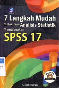Cover Tujuh langkah mudah melakukan analisis statistik menggunakan SPSS 17 / C.Trihendradi