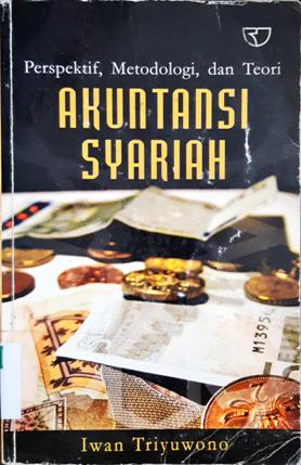 Cover Perspektif, metodologi, dan teori akuntansi syariah / Iwan Triyuwono