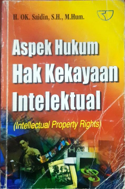 Cover Aspek Hukum Hak Kekayaan Intelektual :  Intellectual Property Rights / H.OK Saidin, SH., M.Hum
