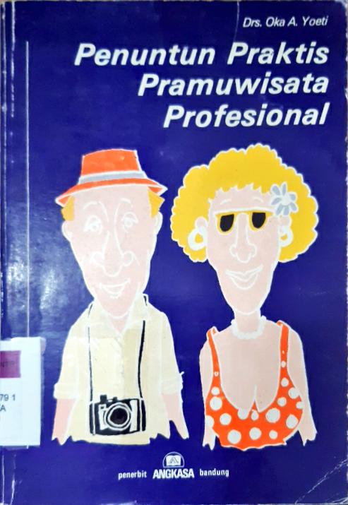 Cover Penuntun praktis pramuwisata profesional / Oka A. Yoeti