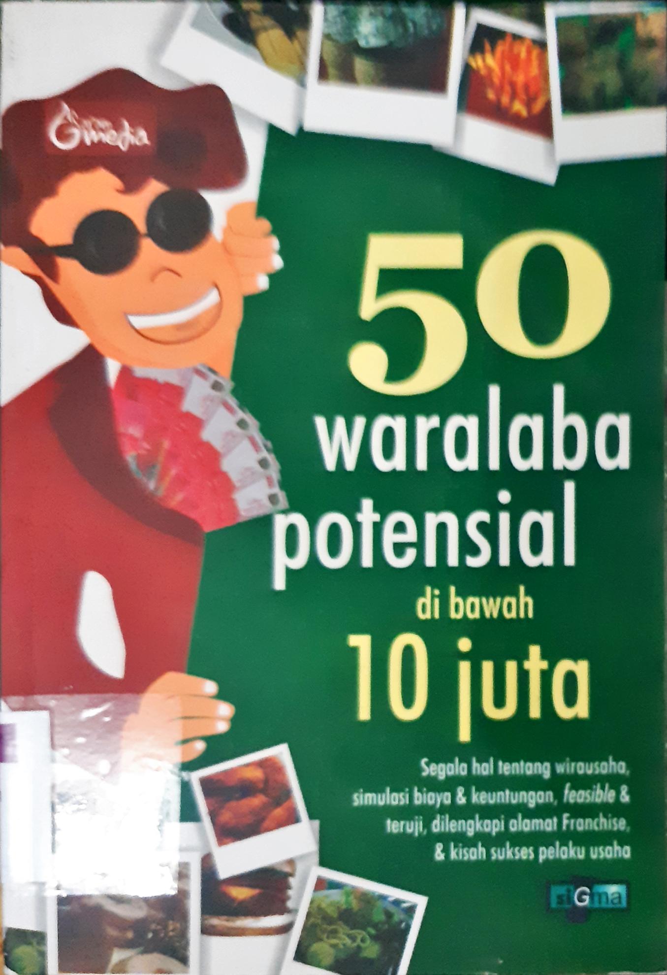 Cover Lima puluh waralaba potensi di bawah 10 juta / Dyna Novitasari ; editor, Nina K
