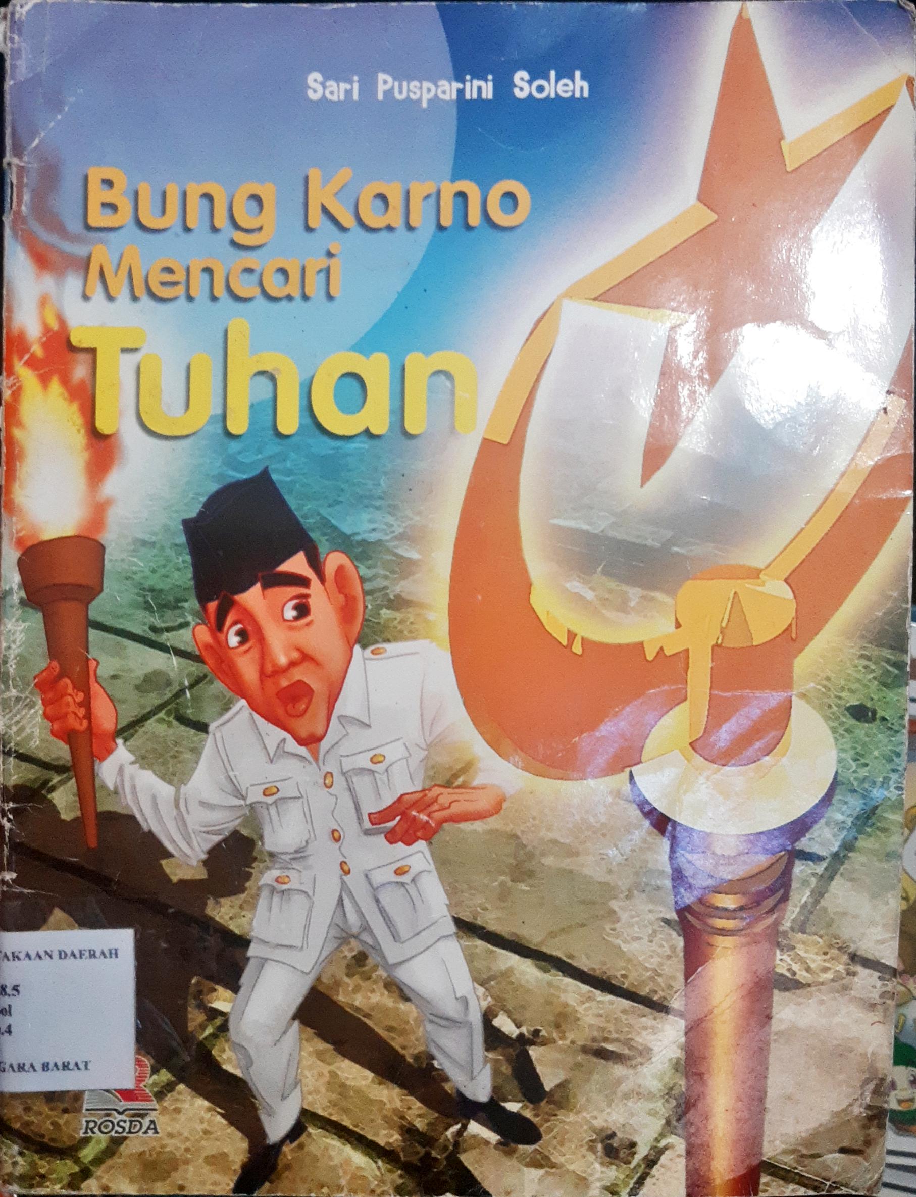 Cover Bung karno mencari tuhan / Sari Pusparini Soleh