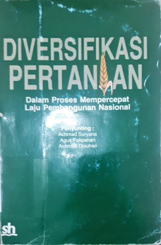 Cover Diversifikasi Pertanian :  Dalam proses mempercepat laju pembangunan nasional / Penyunting, Achmad Suryana