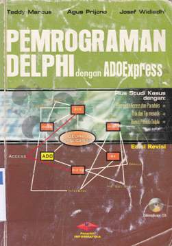 Cover Pemrograman delphi dengan adoexpress / Marcus, teddy, Agus prijono, Josef widiadhi
