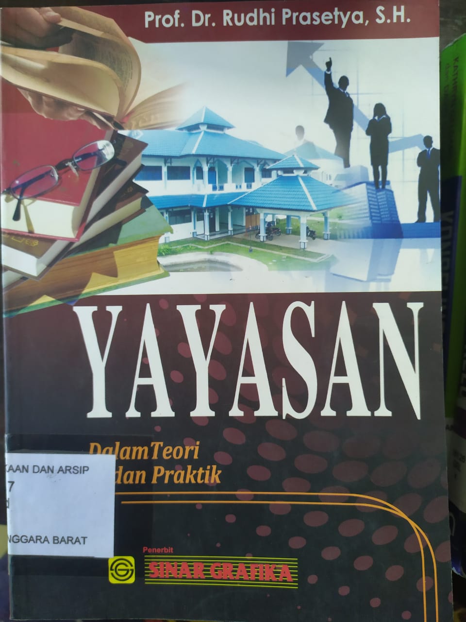 Cover Yayasan :  Dalam teori dan praktik / Prof. Dr. Rudhi Prasetya, S.H.