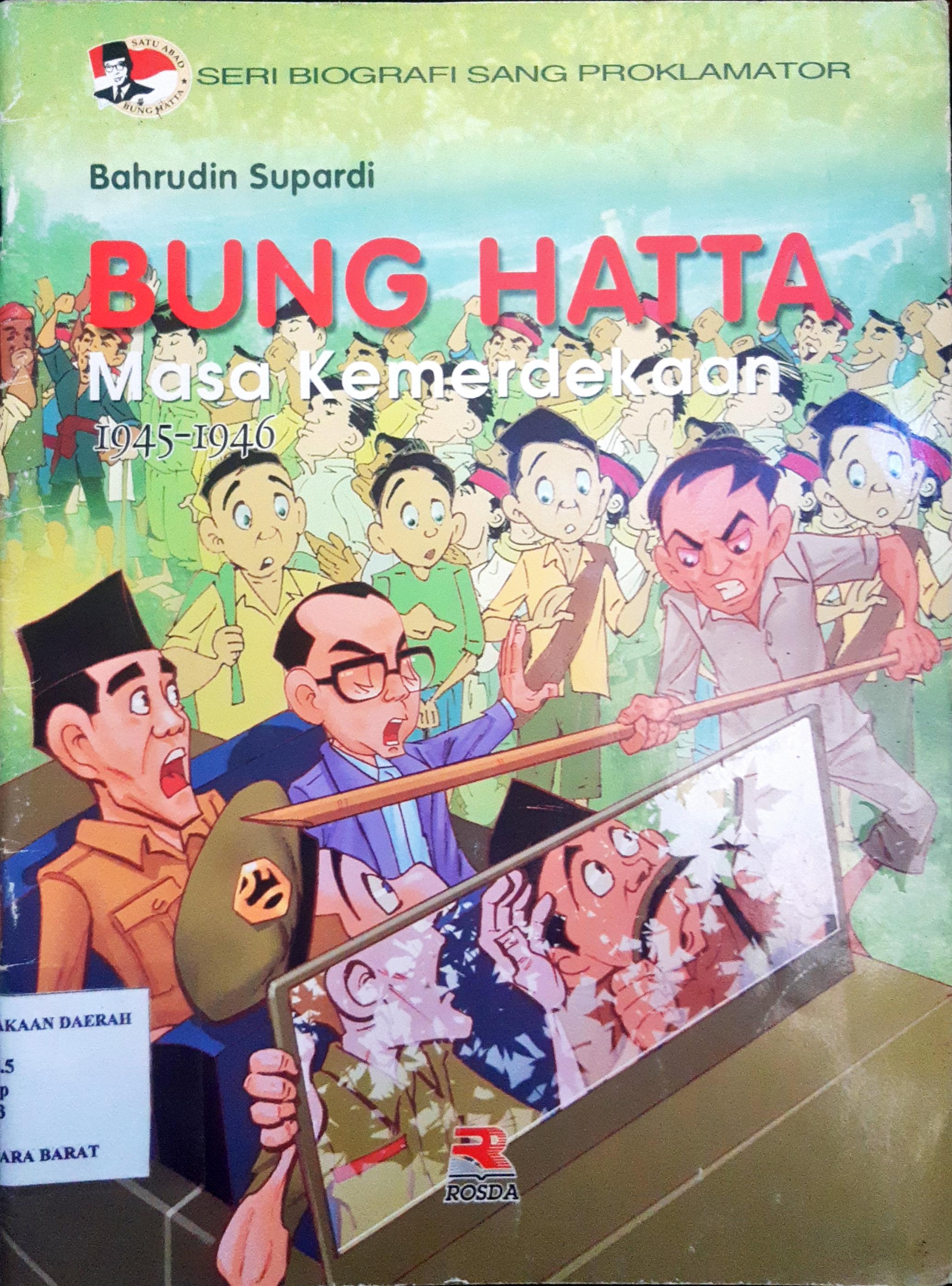 Cover Bung hatta masa kemerdekaan 1945-1946 / Baharudin Supardi