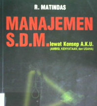 Cover Manajemen SDM lewat konsep A.K.U / R.Matindas; editor, Eko Endarmoko