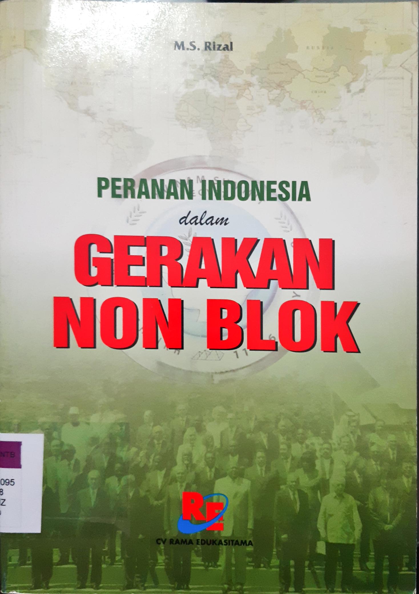 Cover Peranan Indonesia dalam gerakan non blok / M.S.  Rizal
