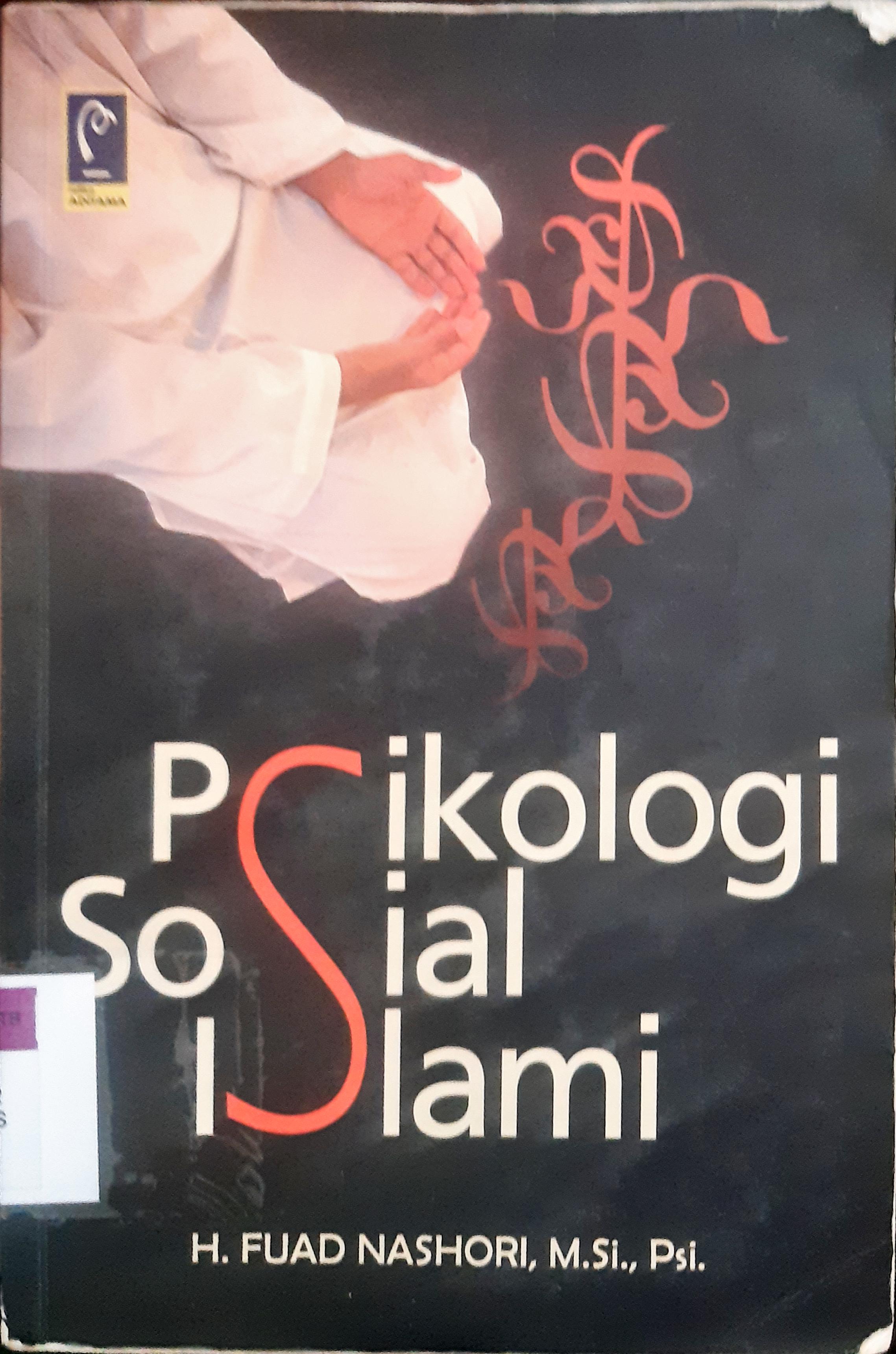 Cover Psikologi sosial Islami / H. Fuad Nashori, M.Si., P.Si.