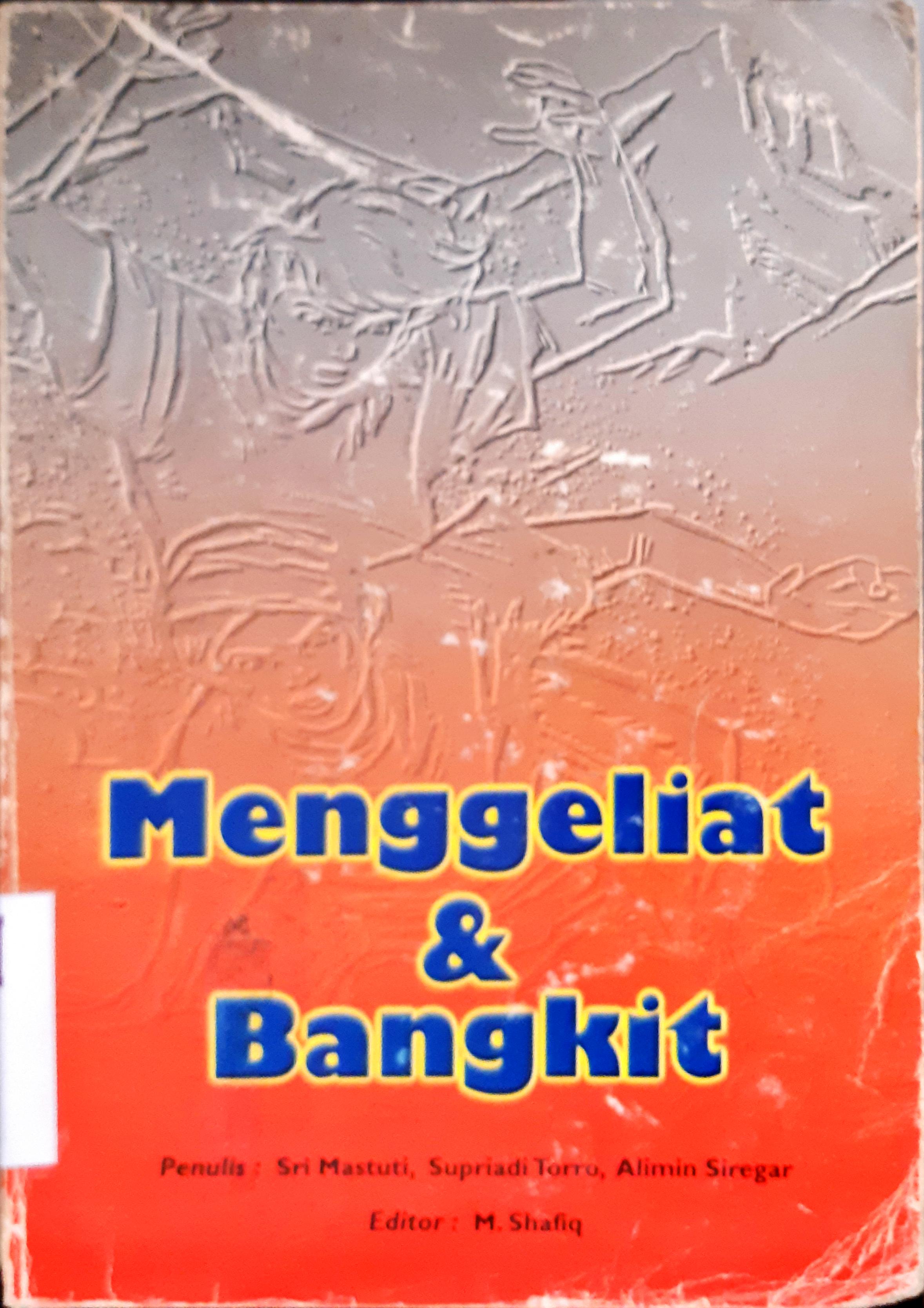Cover Menggeliat dan bangkit / Sri Mastuti, Supriadi Torro, Alimin Siregar