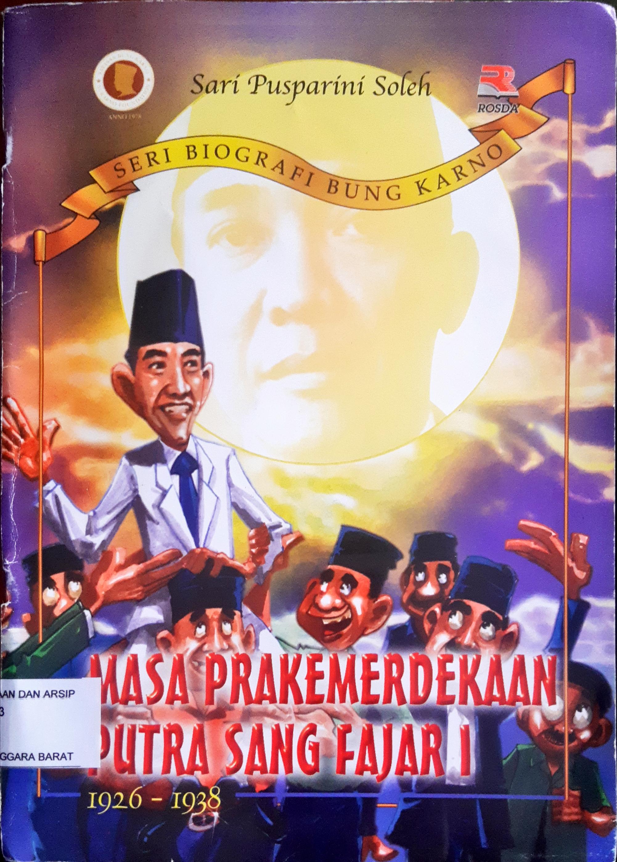 Cover Masa prakemerdekaan Putra Sang Fajar I 1926 - 1936 / Sari Pusparini Soleh