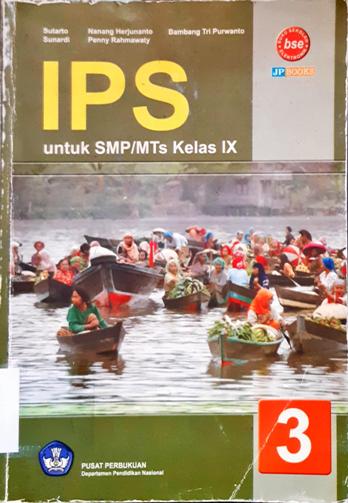 Cover IPS 3 untuk SMP/MTS kelas ix / Sutarto, Sunardi, Nanang Herjunanto [ at.al ]