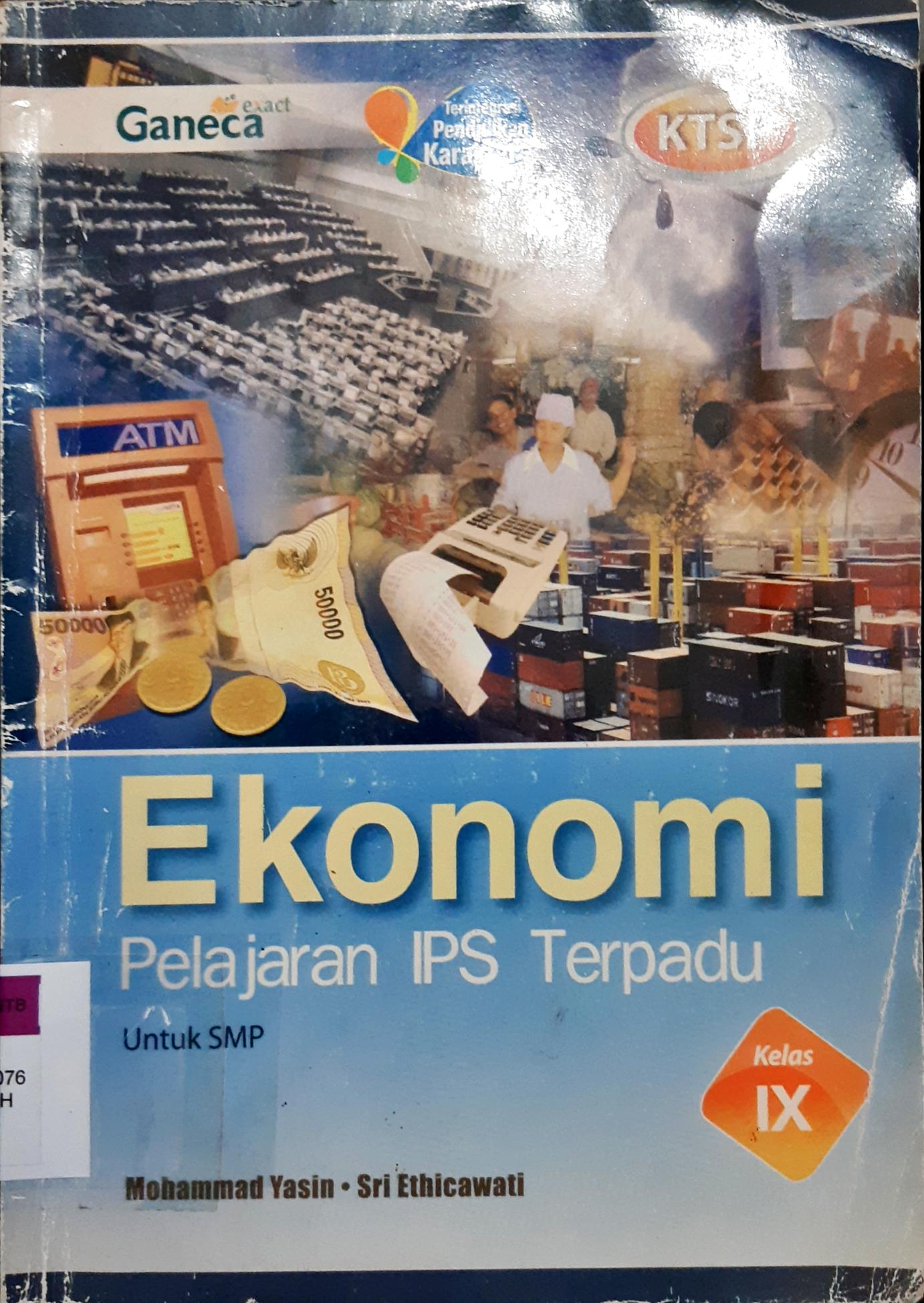 Cover Ekonomi Pelajaran IPS terpadu untuk SMP kelas IX / Mohmmad Yasin; Editor Pratiwi Susanti
