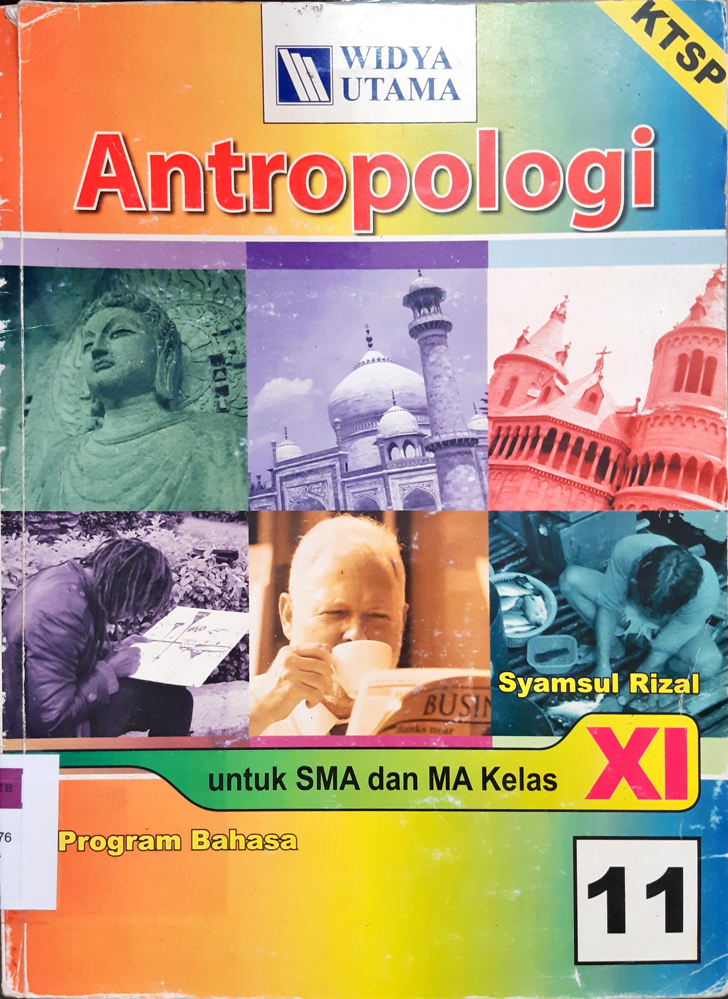 Cover Antropologi untuk SMA dan MA kelas XI program bahasa / Syamsul Rizal