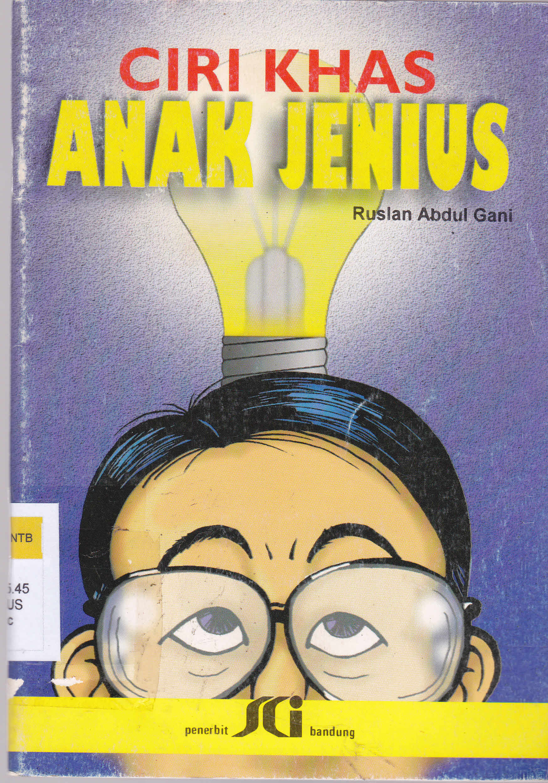 Cover Ciri Khas Anak Jenius / Ruslan Abdul Gani