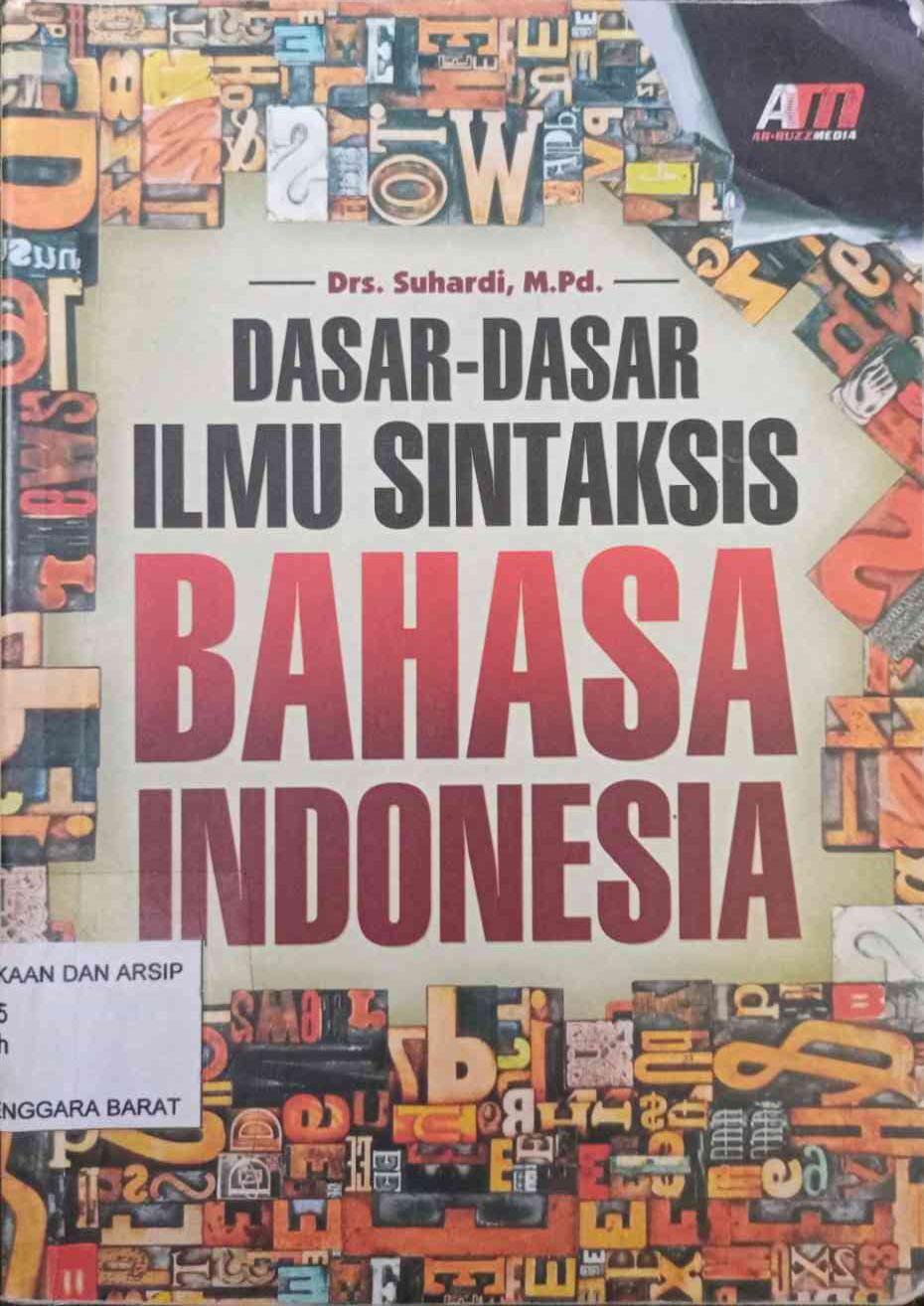 Cover Dasar-Dasar Ilmu Sintaksis Bahasa Indonesia / Suhardi ; editor, Rose Kusumaningratri