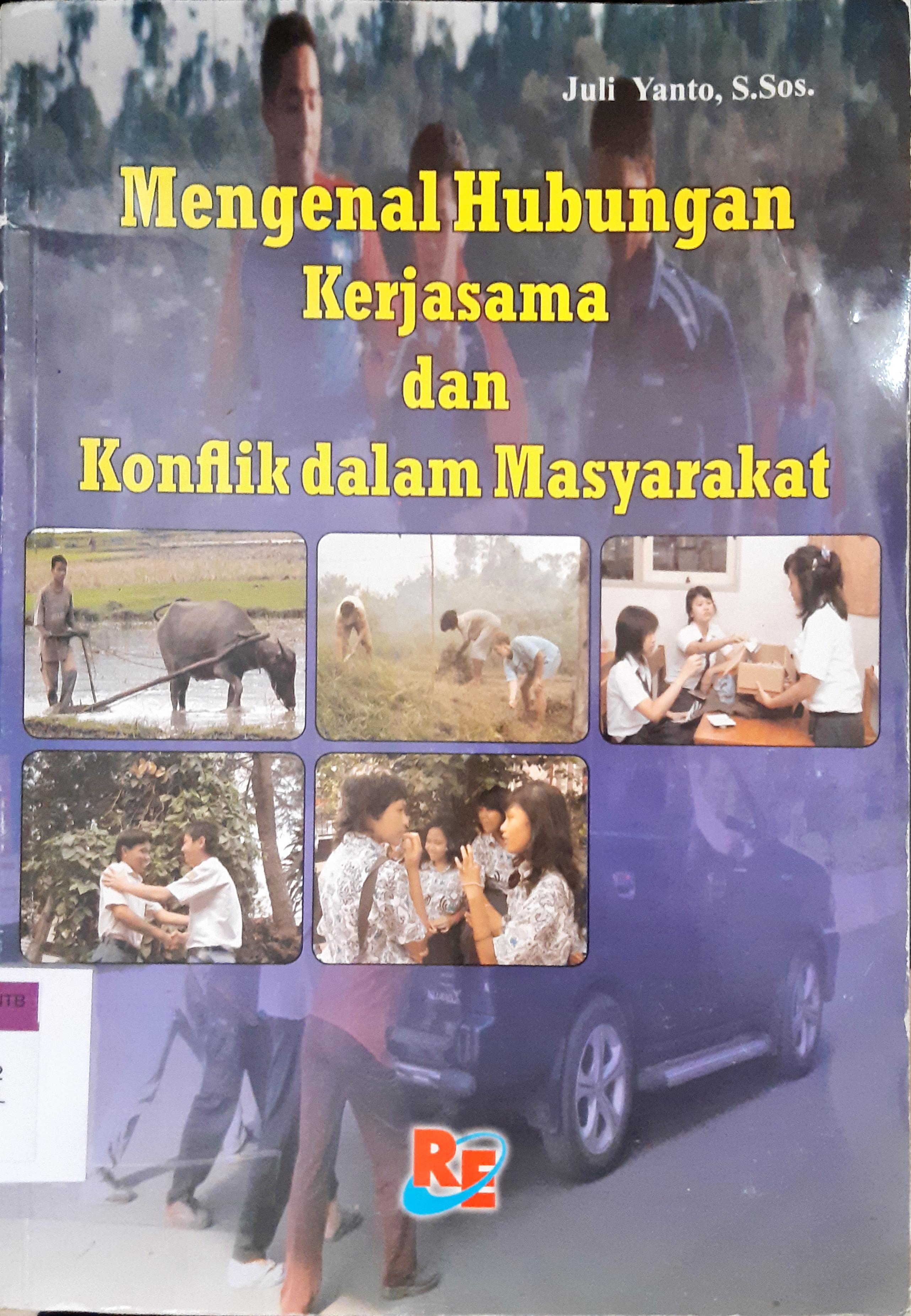 Cover Mengenal hubungan kerja sama dan konflik dalam masyarakat / Yuli Yanto, S.Sos