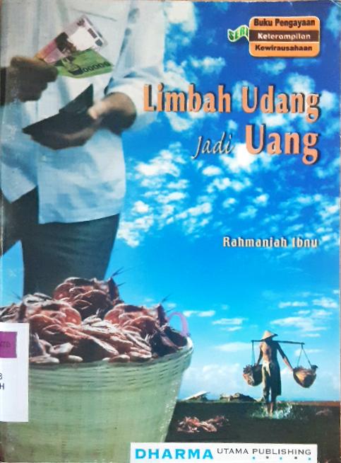 Cover Limbah udang jadi uang / Rahmaniah Ibnu