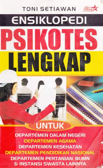 Cover Ensiklopedi psikotes lengkap / Toni Setiawan ; editor, Meita Sandra