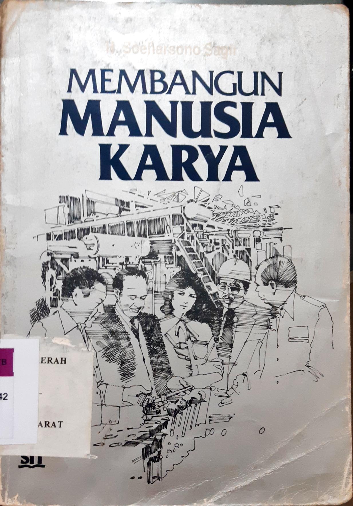 Cover Membangun manusia karya :  Masalah ketenagakerjaan dan pengembangan SDM / H. Soeharsono Sagir