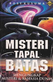 Cover Misteri Tapal Batas :  Mengungkap Misteri & Rahasia Dunia / Rosekusuma