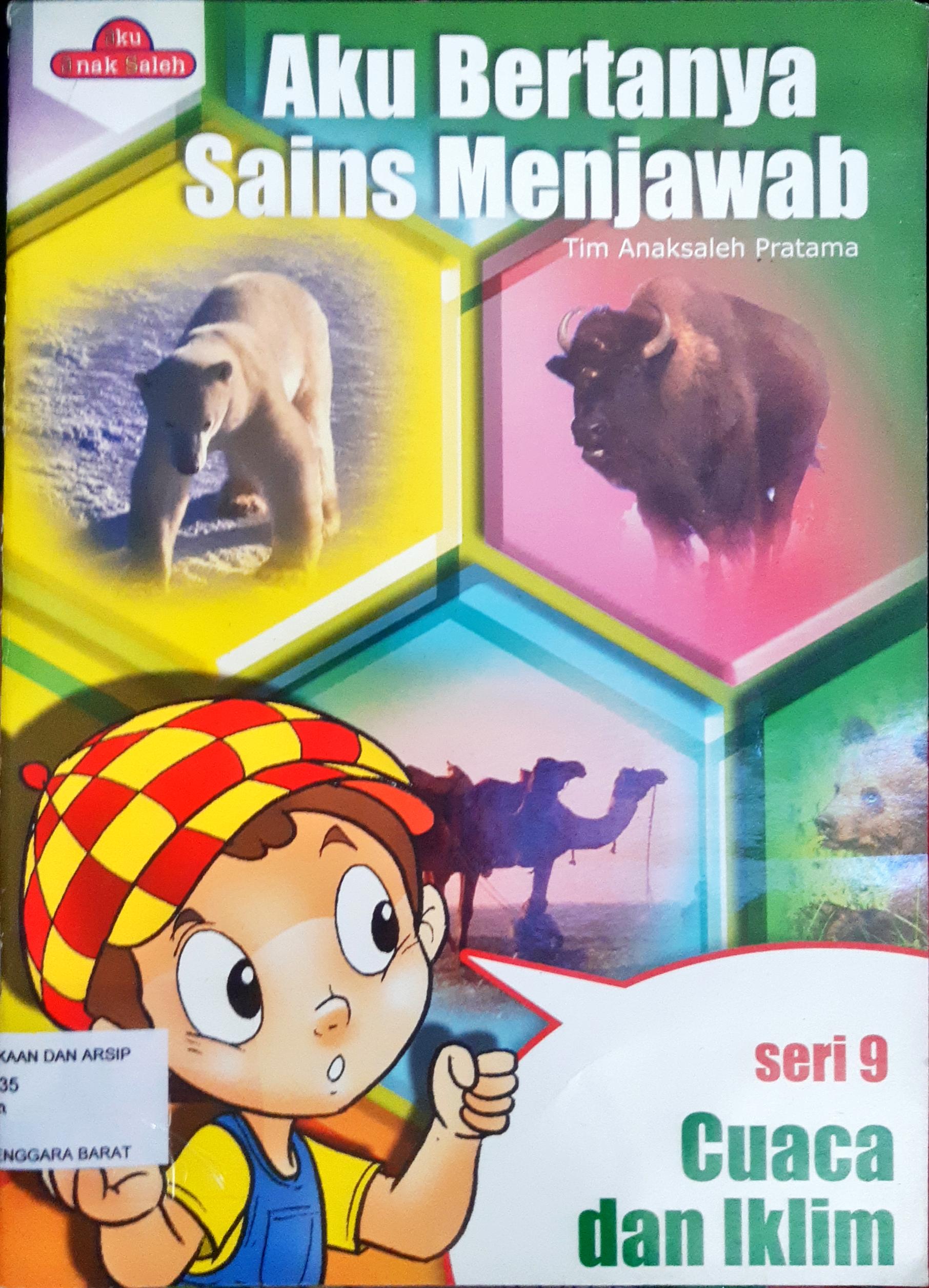 Cover Aku bertanya sains menjawab :  Cuaca dan iklim seri 9, TIm anak saleh pratama / 2008