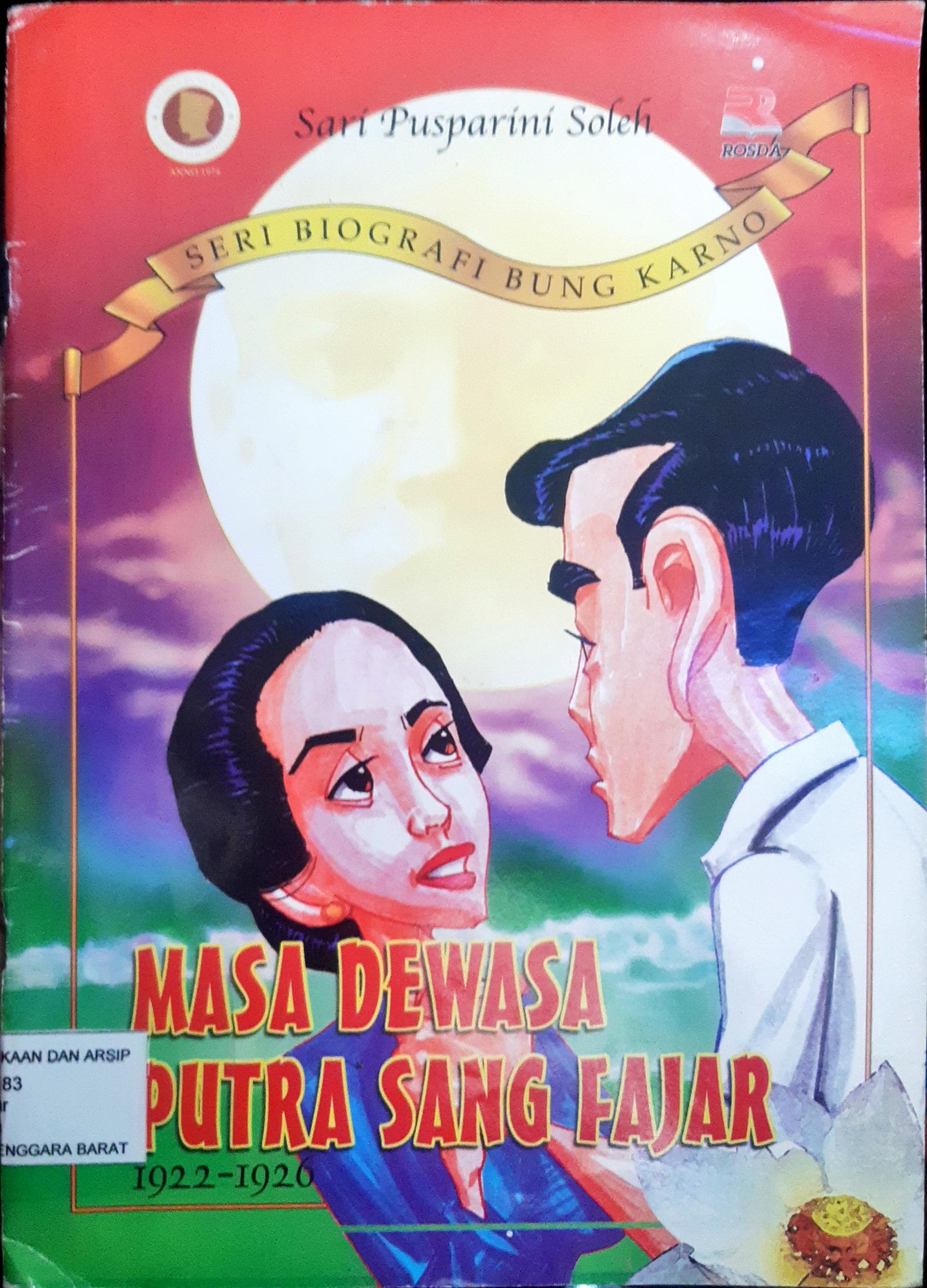 Cover Masa dewasa putra sang fajar 1922 - 1926 / Sari Pusparini Soleh