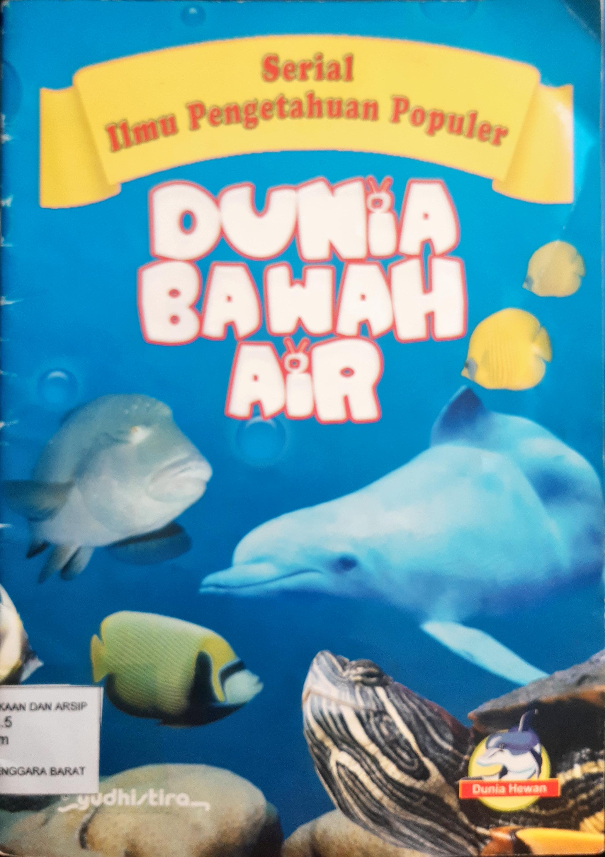 Cover Dunia bawah air / penulis Sema Gul ; editor , Anita Vidianti S.P