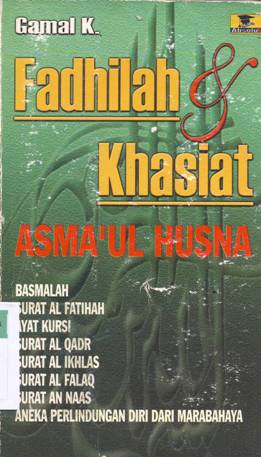 Cover Fadhilah dan khasiat Asmaul Husna / Gamal Komandoko
