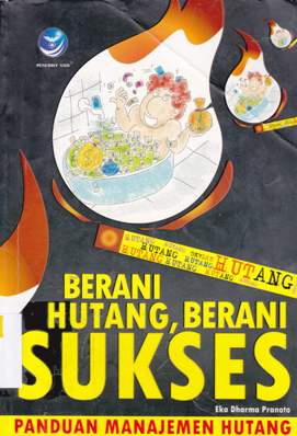 Cover BERANI HUTANG, BERANI SUKSES