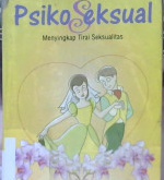Cover Psiko seksual dalam pendekatan konsep & proses keperawatan / Sulistyo Andarmoyo ; editor, Meita Sandra