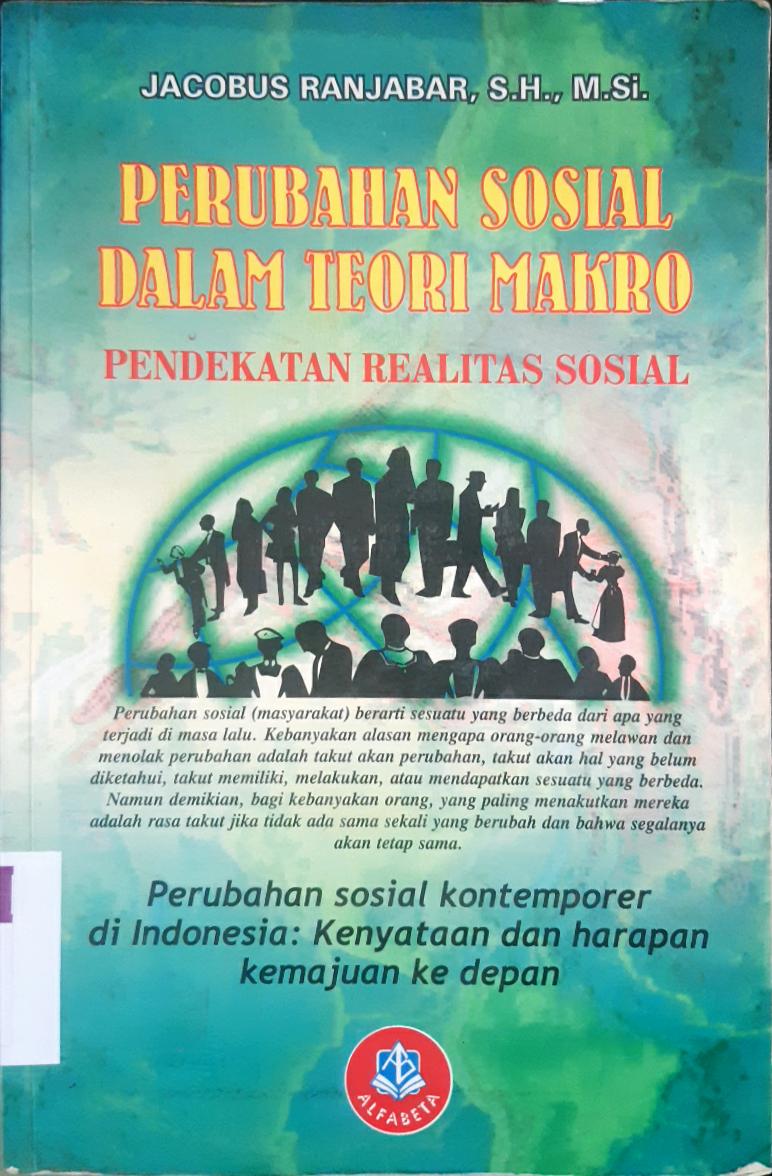 Cover Perubahan sosial dalam teori makro :  Pendekatan realitas sosial / Jacobus Ranjabar,S.H.,M.Si.
