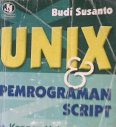 Cover Unix dan pemprograman script / Budi Susanto