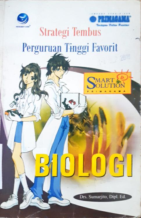 Cover Strategi tembus perguruan tinggi favorit biologi / Drs. Sumarjito, dilp.Ed