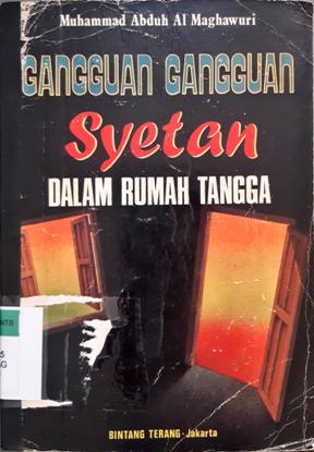 Cover Gangguan gangguan syetan dalam rumah tangga / Muhammad Abduh Al Maghawuri ; penerjemah : Mashuri Ikhwany