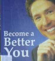 Cover Become a better you :  Anda Menjadi Lebih Baik / Joel Osteen