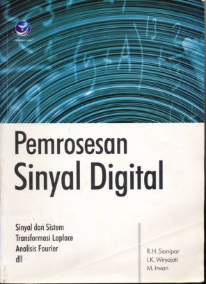 Cover Pemrosesan sinyal digital dan perancangan filter digital / R.H.Sianipar, I.K.Wiryayati, M.Irwan ; editor, Edi S, Mulyanta