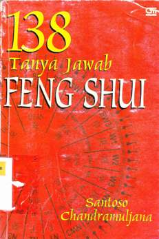 Cover Seratus tiga puluh delapan  tanya jawab feng shui / Santoso Chandramujana