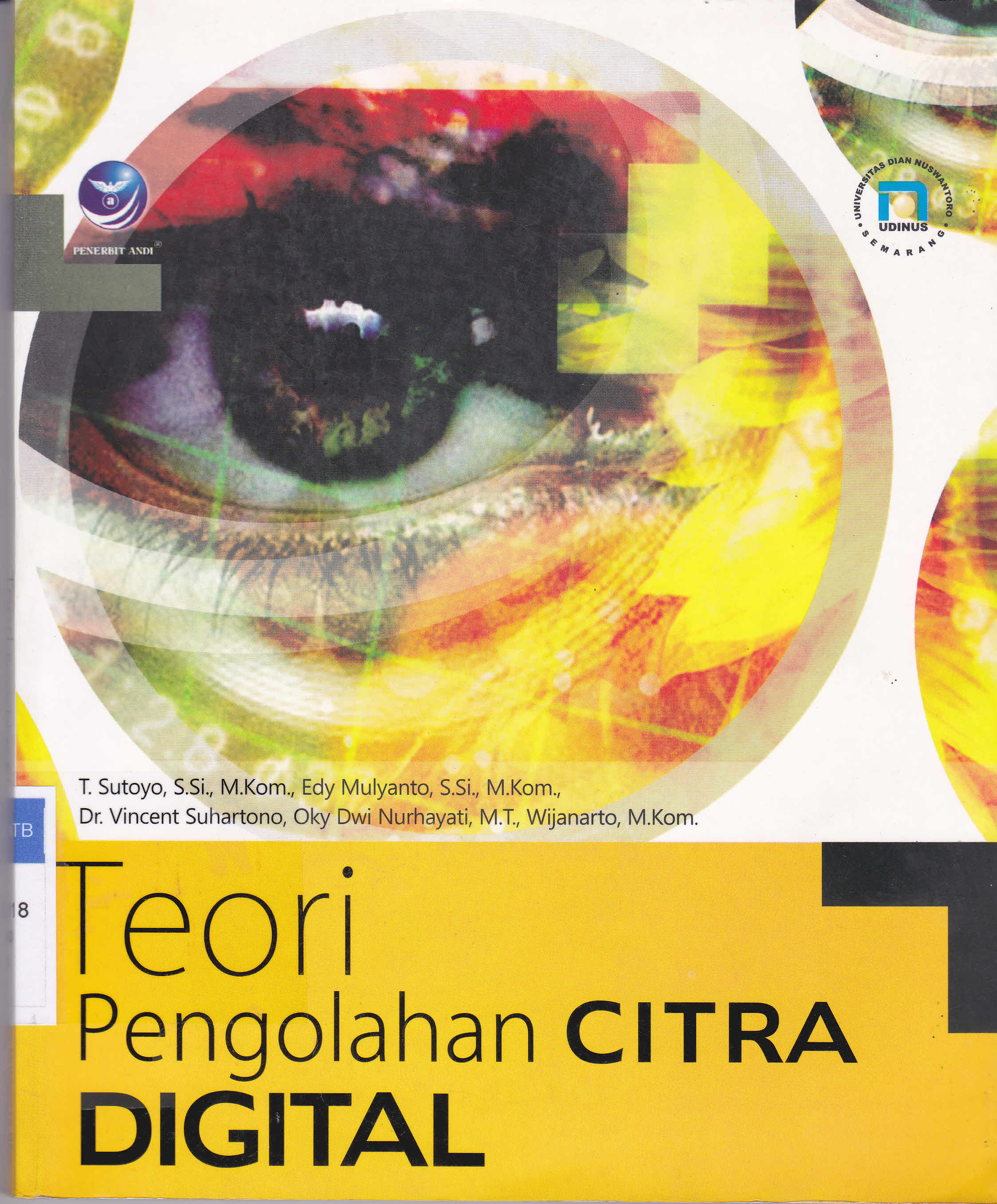 Cover Teori pengolahan citra digital / T. sutoyo...[ Et. Al]; Editor, Benedicta rini w