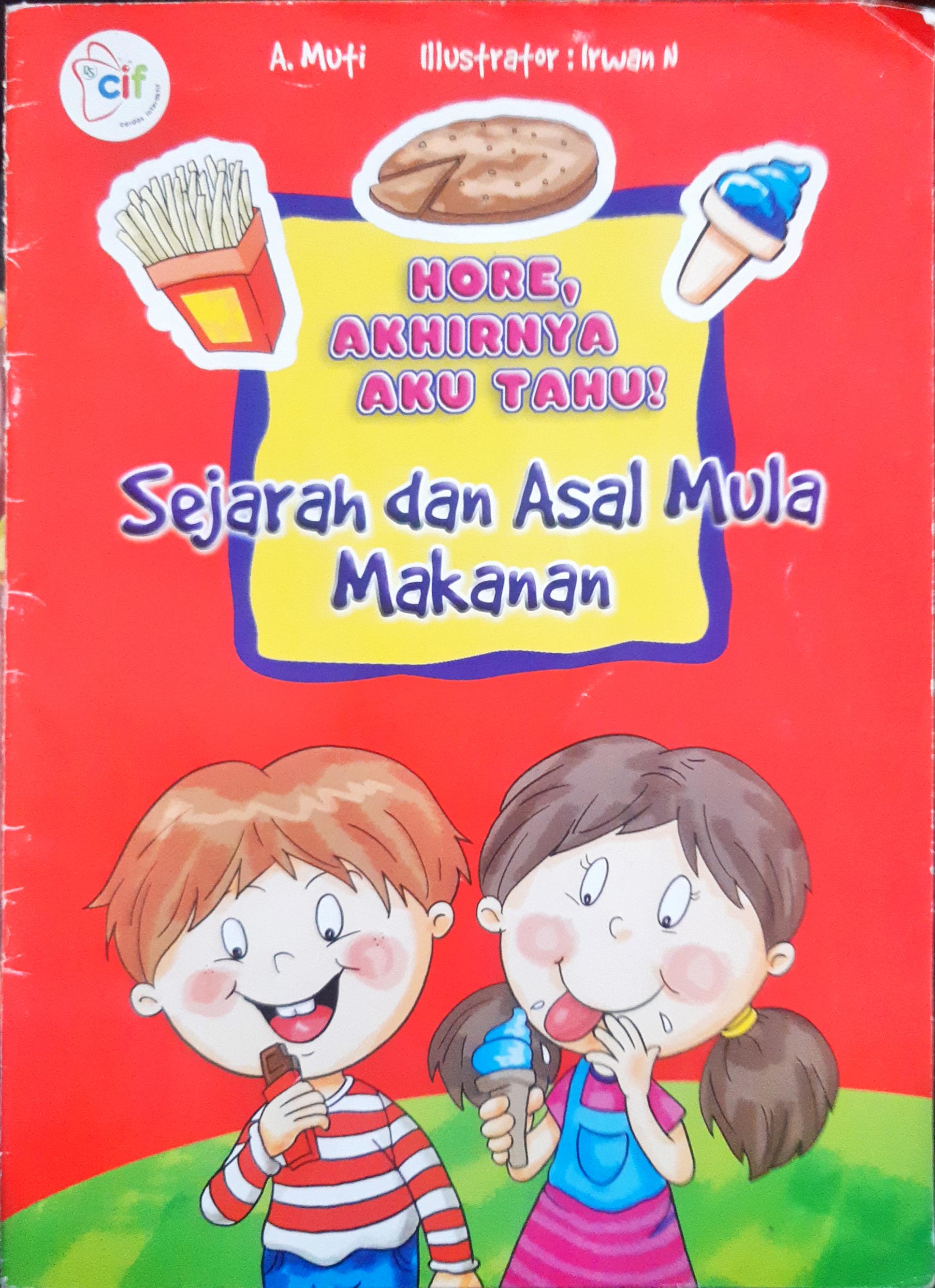 Cover Hore, Akhirnya Aku Tahu :  Sejarah asal mula makanan / A.Mufi
