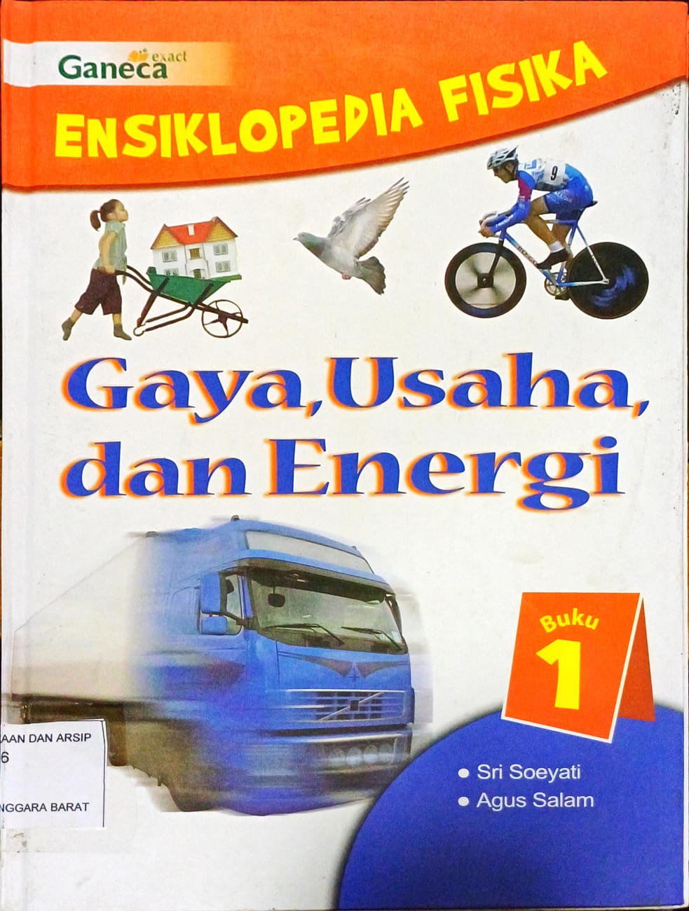 Cover Ensiklopedia Fisika Gaya Usaha Dan Energi 1 / Sri soeyati,Agus Salam, Editor, Cristina
