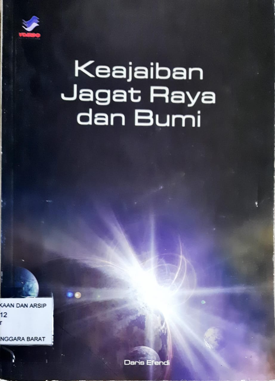 Cover Keajaiban Jagat Raya dan Bumi / Daaris Efendi; penyunting Sani Rusdiansyah