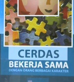 Cover Cerdas bekerja sama dengan orang berbagai karakter / Armada Yudika, editor Arfat Rayana
